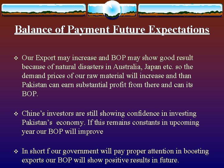 Balance of Payment Future Expectations v Our Export may increase and BOP may show Balance of Payment Future Expectations v Our Export may increase and BOP may show