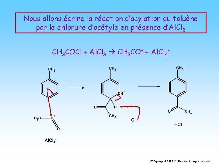 Nous allons écrire la réaction d’acylation du toluène par le chlorure d’acétyle en présence