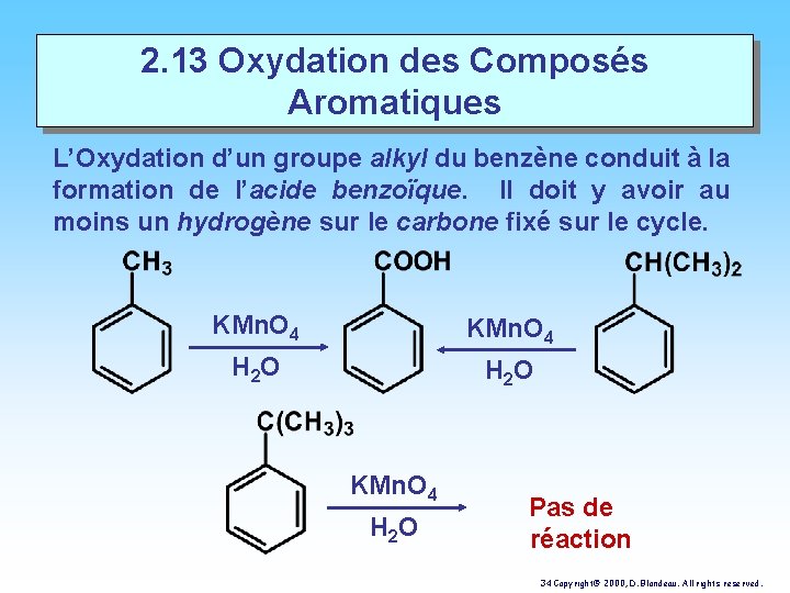 2. 13 Oxydation des Composés Aromatiques L’Oxydation d’un groupe alkyl du benzène conduit à