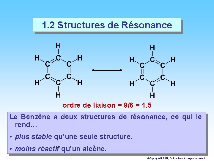 1. 2 Structures de Résonance ordre de liaison = 9/6 = 1. 5 Le