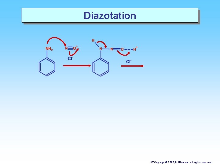 Diazotation 47 Copyright© 2000, D. Blondeau. All rights reserved. 