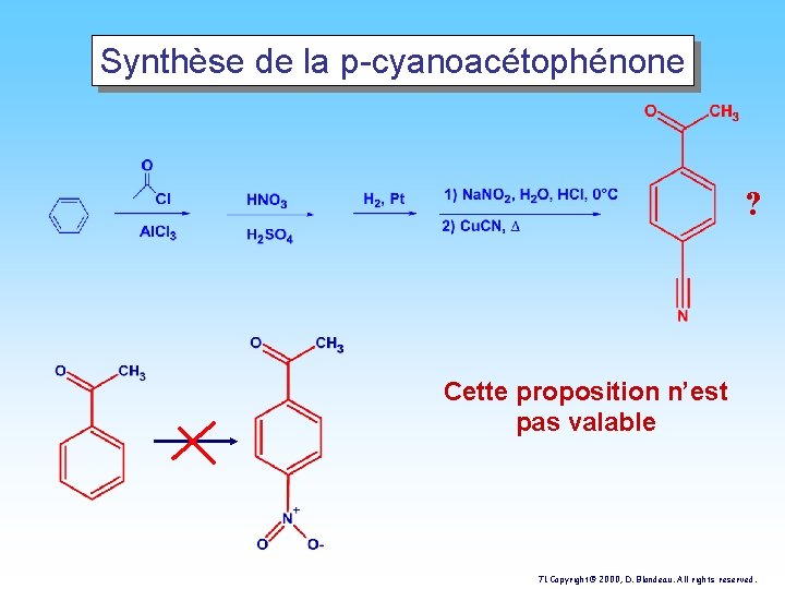 Synthèse de la p-cyanoacétophénone ? Cette proposition n’est pas valable 71 Copyright© 2000, D.