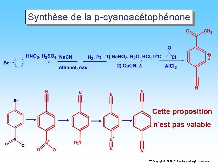 Synthèse de la p-cyanoacétophénone ? Cette proposition n’est pas valable 73 Copyright© 2000, D.