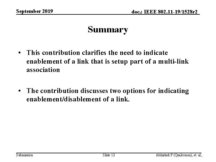 September 2019 doc. : IEEE 802. 11 -19/1528 r 2 Summary • This contribution