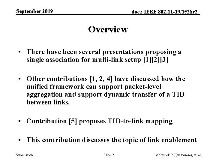 September 2019 doc. : IEEE 802. 11 -19/1528 r 2 Overview • There have