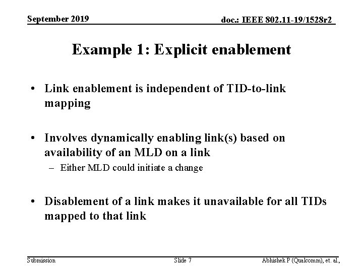 September 2019 doc. : IEEE 802. 11 -19/1528 r 2 Example 1: Explicit enablement