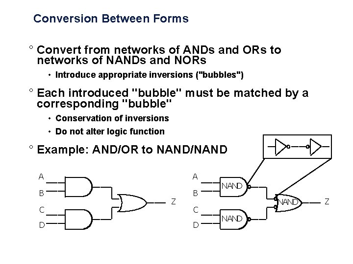 Conversion Between Forms ° Convert from networks of ANDs and ORs to networks of