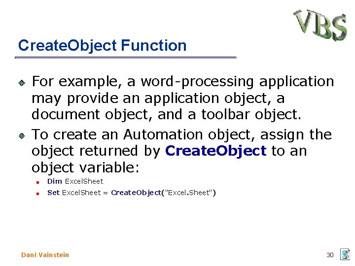 Create. Object Function For example, a word-processing application may provide an application object, a