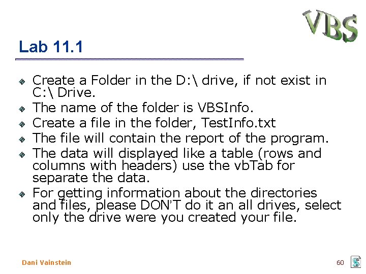 Lab 11. 1 Create a Folder in the D:  drive, if not exist