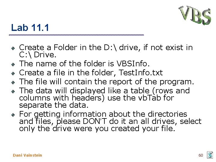 Lab 11. 1 Create a Folder in the D: drive, if not exist Lab 11. 1 Create a Folder in the D: drive, if not exist