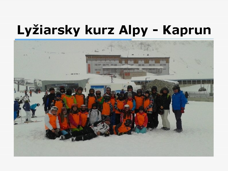 Lyžiarsky kurz Alpy - Kaprun 