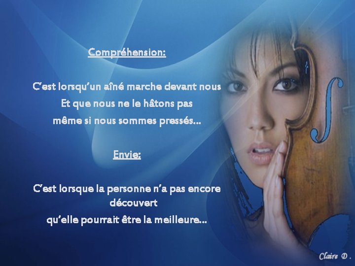 Compréhension: C’est lorsqu’un aîné marche devant nous Et que nous ne le hâtons pas