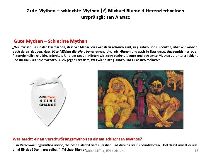 Gute Mythen – schlechte Mythen (? ) Michael Blume differenziert seinen ursprünglichen Ansatz Gute