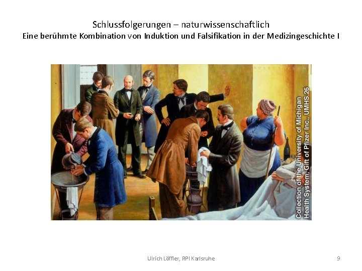 Schlussfolgerungen – naturwissenschaftlich Eine berühmte Kombination von Induktion und Falsifikation in der Medizingeschichte I