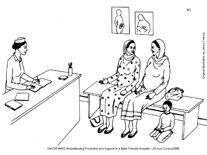 Original illustration by Jenny Corkery 4/1 UNICEF/WHO Breastfeeding Promotion and Support in a Baby-Friendly Original illustration by Jenny Corkery 4/1 UNICEF/WHO Breastfeeding Promotion and Support in a Baby-Friendly
