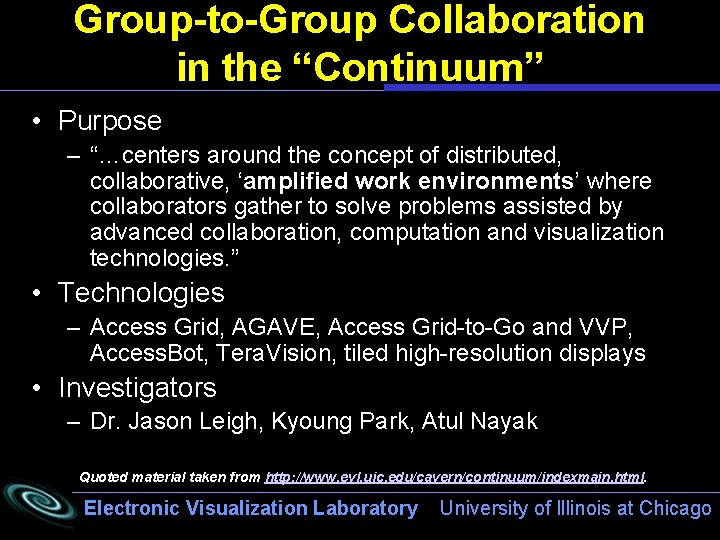 Group-to-Group Collaboration in the “Continuum” • Purpose – “…centers around the concept of distributed,