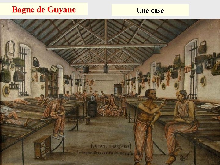 Bagne de Guyane Une case 