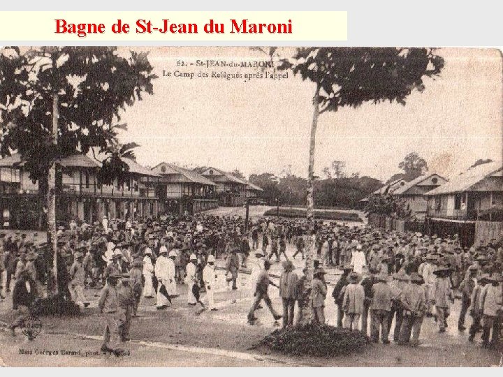 Bagne de St-Jean du Maroni 