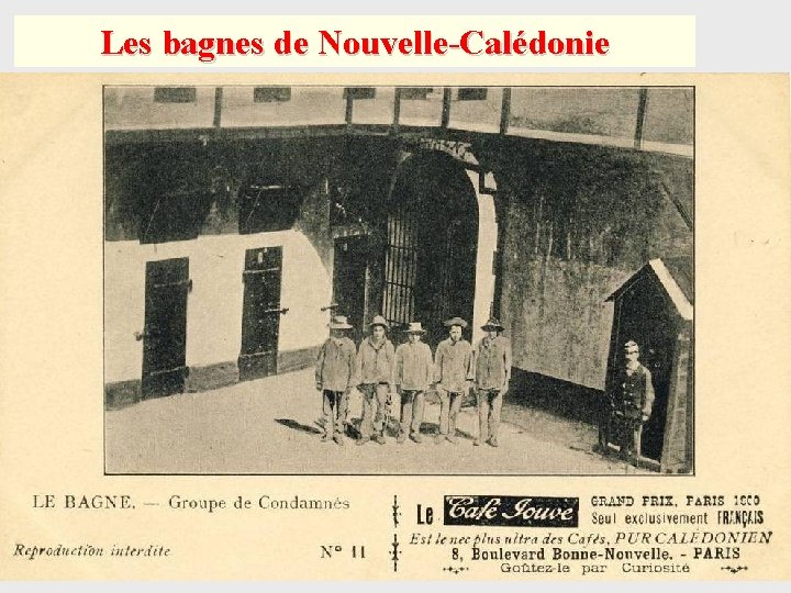 Les bagnes de Nouvelle-Calédonie 