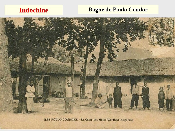 Indochine Bagne de Poulo Condor 