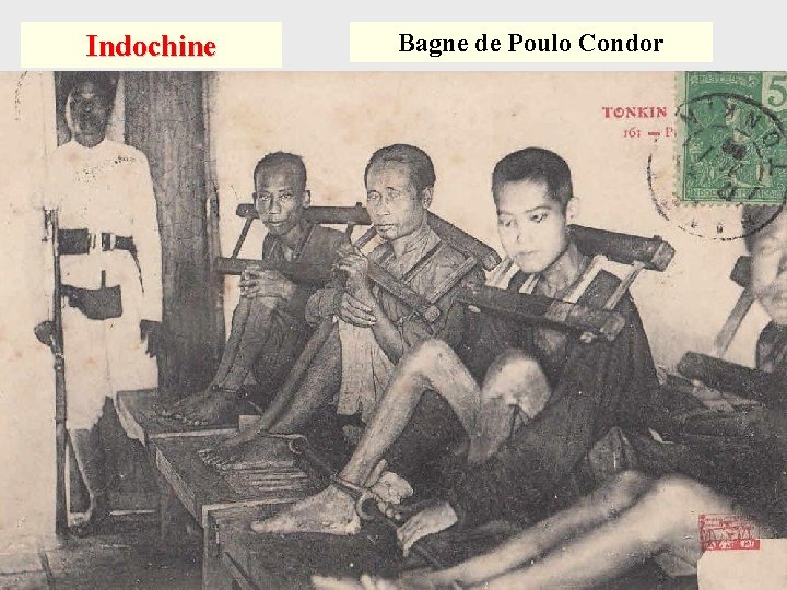 Indochine Bagne de Poulo Condor 