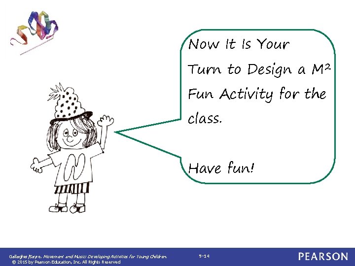 Now It Is Your Turn to Design a M 2 Fun Activity for the