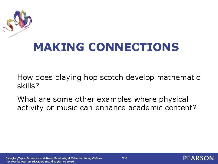 MAKING CONNECTIONS How does playing hop scotch develop mathematic skills? What are some other