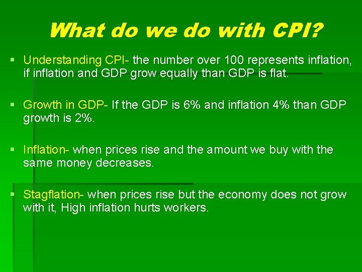 What do we do with CPI? § Understanding CPI- the number over 100 represents