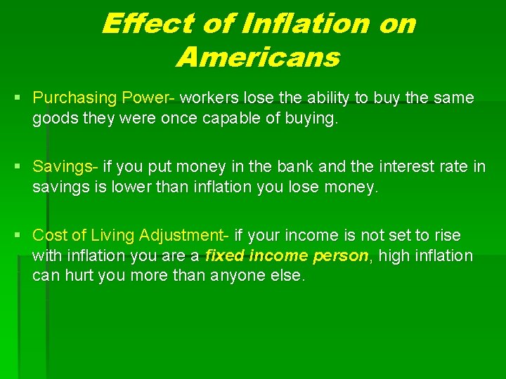 Effect of Inflation on Americans § Purchasing Power- workers lose the ability to buy