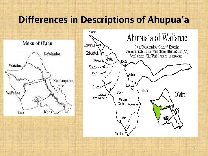 Differences in Descriptions of Ahupua’a 16 