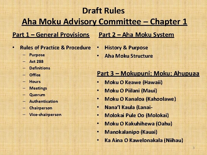 Draft Rules Aha Moku Advisory Committee – Chapter 1 Part 1 – General Provisions Draft Rules Aha Moku Advisory Committee – Chapter 1 Part 1 – General Provisions