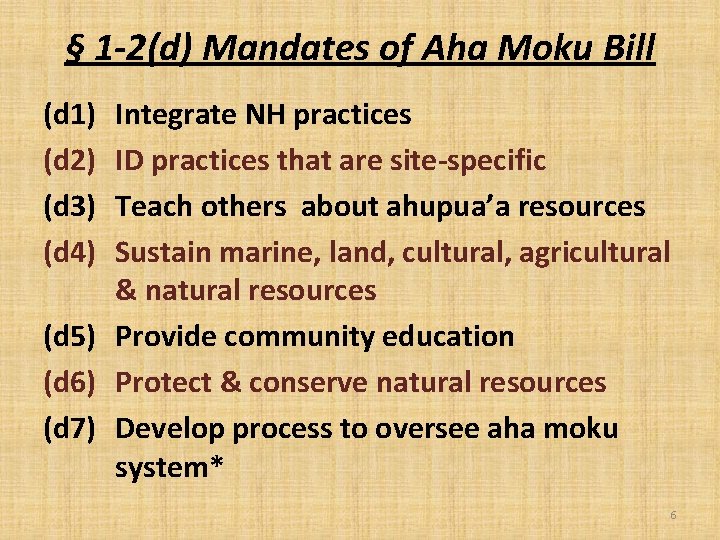 § 1 -2(d) Mandates of Aha Moku Bill (d 1) (d 2) (d 3) § 1 -2(d) Mandates of Aha Moku Bill (d 1) (d 2) (d 3)