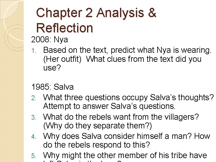 Chapter 2 Analysis & Reflection 2008: Nya 1. Based on the text, predict what