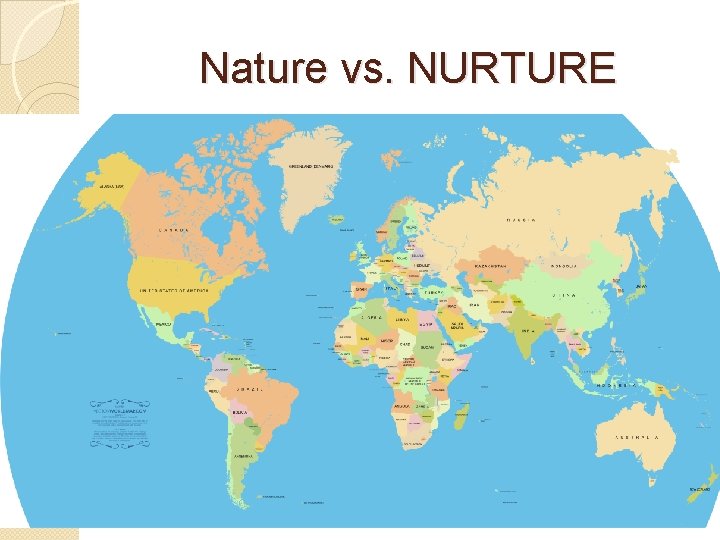 Nature vs. NURTURE 