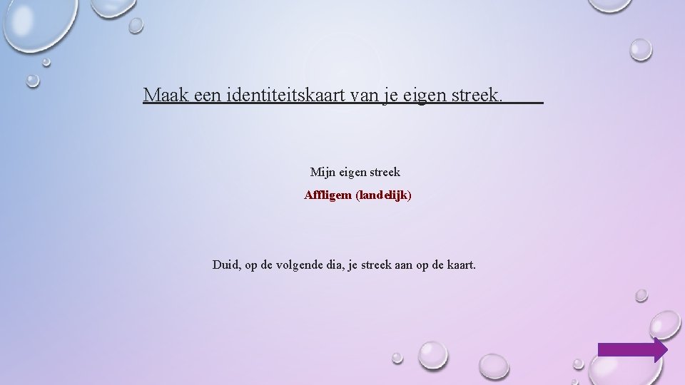 Maak een identiteitskaart van je eigen streek. Mijn eigen streek Affligem (landelijk) Duid, op