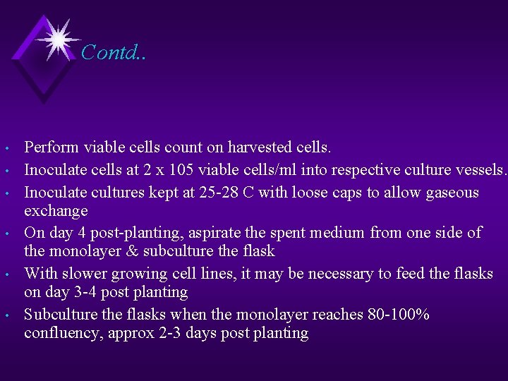 Contd. . • • • Perform viable cells count on harvested cells. Inoculate cells Contd. . • • • Perform viable cells count on harvested cells. Inoculate cells
