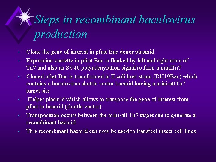 Steps in recombinant baculovirus production • • • Clone the gene of interest in Steps in recombinant baculovirus production • • • Clone the gene of interest in