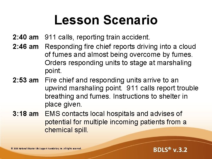 Lesson Scenario 2: 40 am 911 calls, reporting train accident. 2: 46 am Responding Lesson Scenario 2: 40 am 911 calls, reporting train accident. 2: 46 am Responding