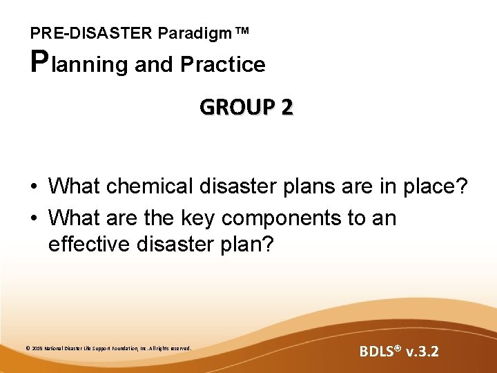 PRE-DISASTER Paradigm™ Planning and Practice GROUP 2 • What chemical disaster plans are in PRE-DISASTER Paradigm™ Planning and Practice GROUP 2 • What chemical disaster plans are in