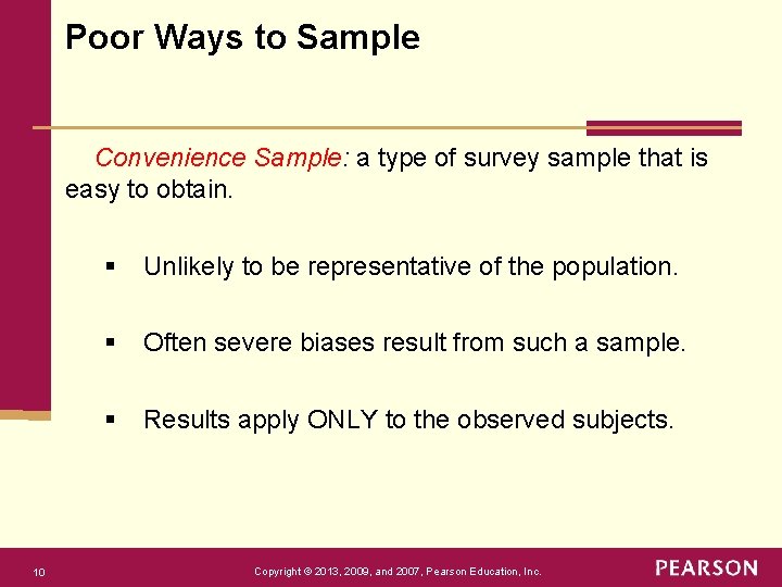 Poor Ways to Sample Convenience Sample: a type of survey sample that is easy