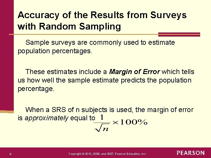 Accuracy of the Results from Surveys with Random Sampling Sample surveys are commonly used