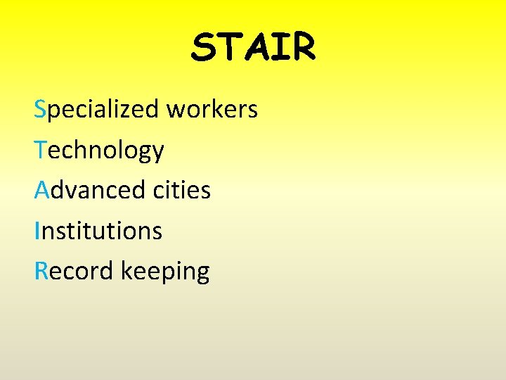 STAIR Specialized workers Technology Advanced cities Institutions Record keeping 