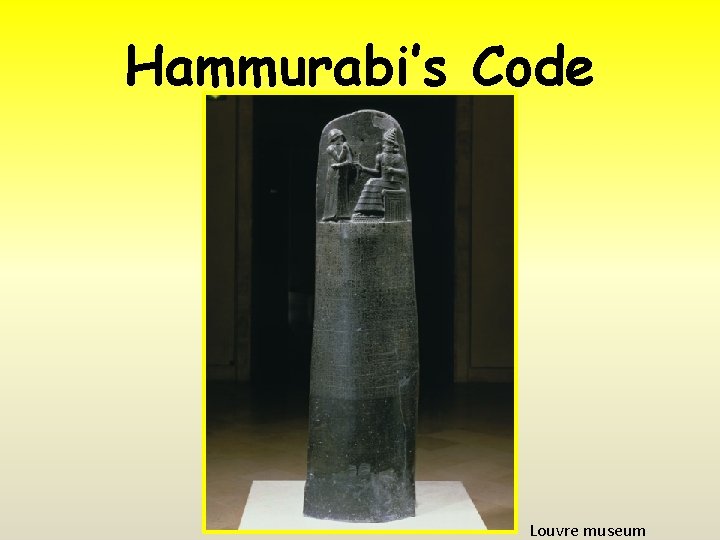 Hammurabi’s Code Louvre museum 