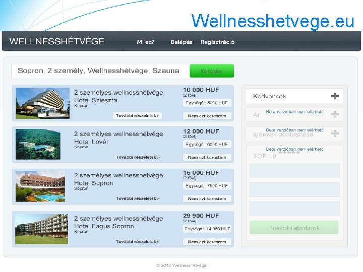 Wellnesshetvege. eu Szövegintelligencia Versenytárs, piaci elemzés Hirdetés keresés Hirdetéstár 