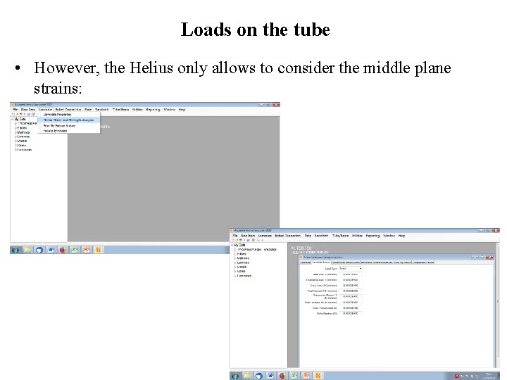 Loads on the tube • However, the Helius only allows to consider the middle