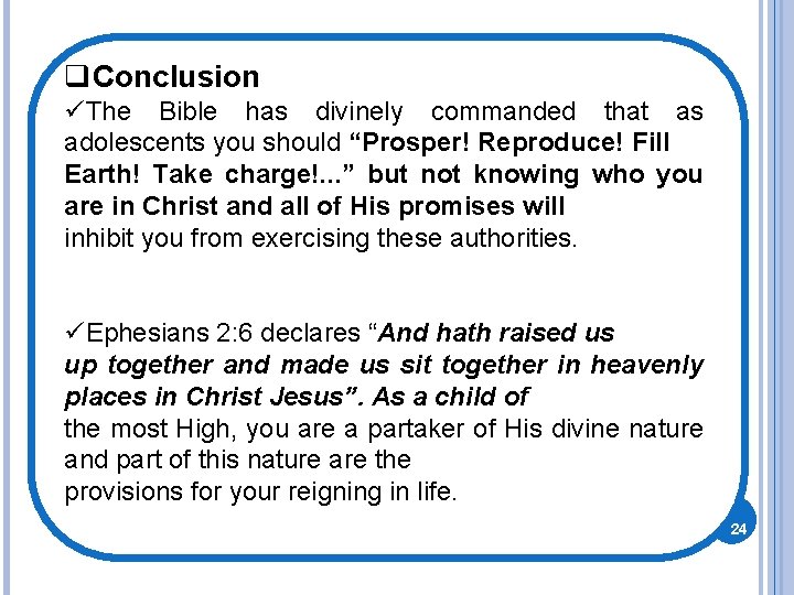 q. Conclusion üThe Bible has divinely commanded that as adolescents you should “Prosper! Reproduce! q. Conclusion üThe Bible has divinely commanded that as adolescents you should “Prosper! Reproduce!