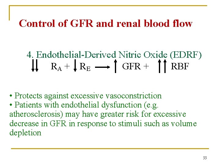 Control of GFR and renal blood flow 4. Endothelial-Derived Nitric Oxide (EDRF) RA + Control of GFR and renal blood flow 4. Endothelial-Derived Nitric Oxide (EDRF) RA +