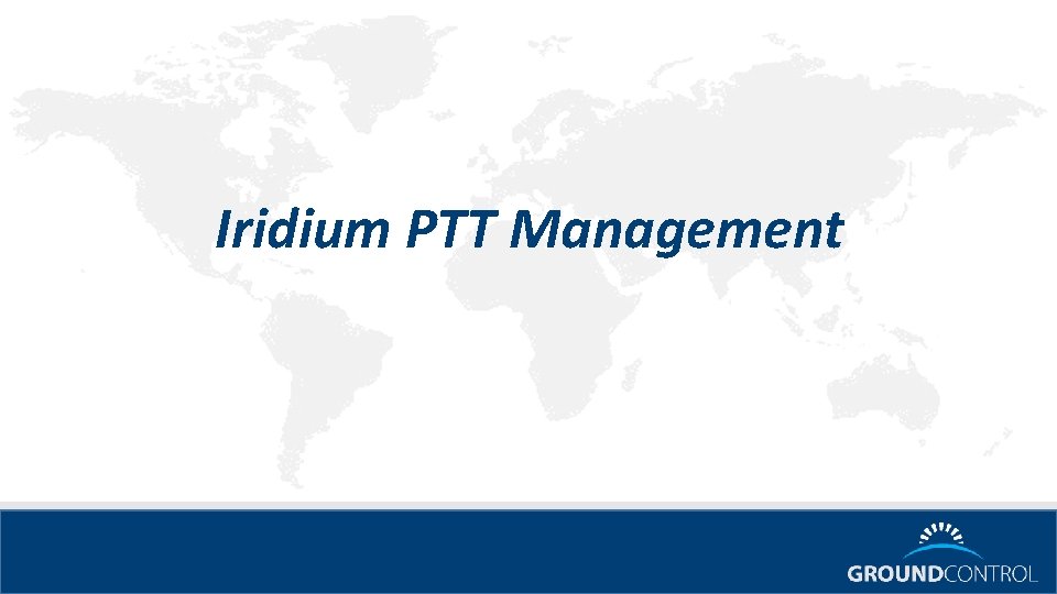 Iridium PTT Management 
