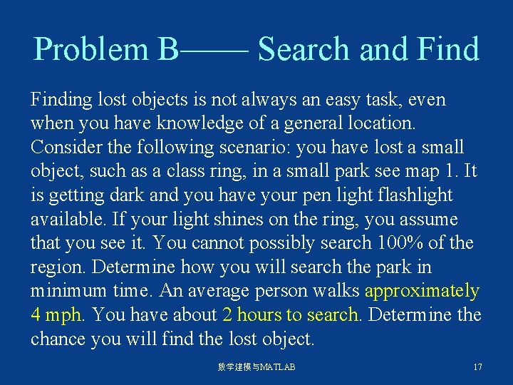 Problem B—— Search and Finding lost objects is not always an easy task, even