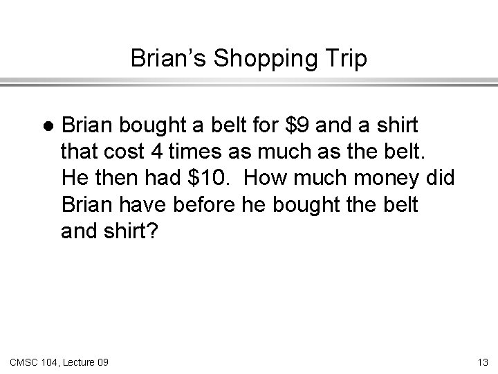 Brian’s Shopping Trip l Brian bought a belt for $9 and a shirt that
